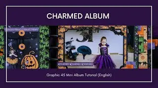 Charmed Album - Graphic 45 Mini Album Tutorial (English)