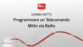 Programmare Telecomando Bft Mitto via Radio - Istruzioni (IT)