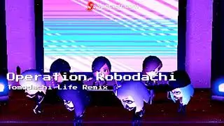Operation Robodachi Remix - Tomodachi Life (SpectrlRemix)