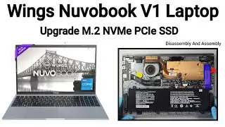 How To Upgrade SSD M.2 NVMe Gen 4 / Wings Nuvobook V1 Laptop