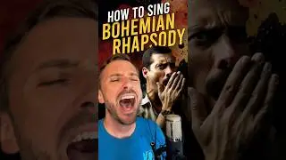 HOW TO SING Bohemian Rhapsody by Queen