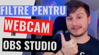 FILTRE PENTRU WEBCAM IN OBS STUDIO