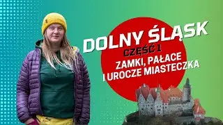 Dolny Śląsk jesienią część 1: zamki, pałace i urocze miasteczka