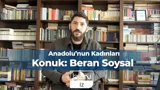 Anadolu'nun Kadınları 9. Bölüm | 2. Meşrutiyet Kadınları | Beran Soysal