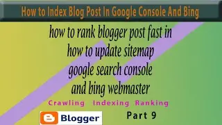 how to index bog post on google and bing || Rank in Google || index google and bing || part 9