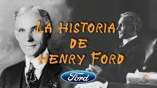 LA HISTORIA DE HENRY FORD