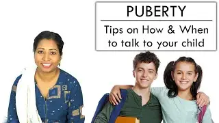 Parenting through puberty  - Tips on how to support a child going through puberty 👦🏻🔜👨🏻 | 👧🏻🔜👩🏻