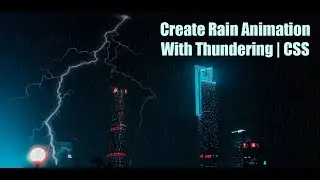 CSS Rain Animation With Thundering | HTML & CSS