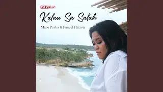 Kalau Sa Salah (feat. Fanuel Hirzon)