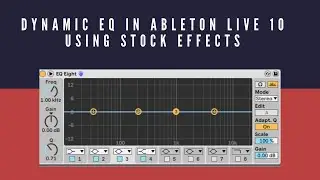 Dynamic EQ in Ableton Live 10 using stock effects