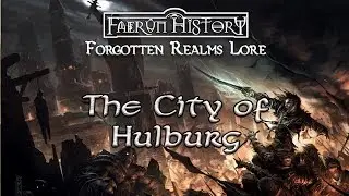 Tales from the Tavern - Hulburg - Forgotten Realms Lore and History