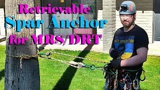 Retrievable SPAR ANCHOR for MRS/DRT for Arborists & Tree Climbers!
