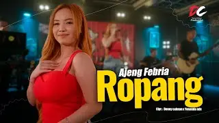 AJENG FEBRIA - ROPANG (OFFICIAL LIVE MUSIC VIDEO) | DC PRODUCTION