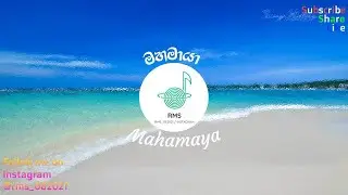 Mahamaya ( මහාමායා ) by RMS