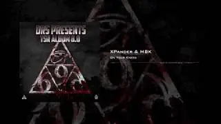 X-Pander vs MBK - On Your Knees [DRS Presents TSR ALBUM 8.0 - TSR042]
