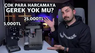 5.000TL vs 25.000TL Espresso makinesi kıyaslaması “Beko VS Delonghi”