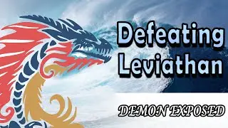 (Part 3) Defeating Leviathan | Demon Exposed | Pride and more PRIDE!!!