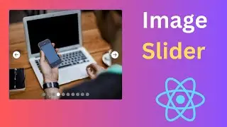 Image slider Using React Js | From Scratch