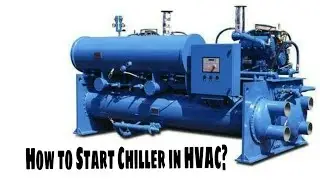 Procedure to start water cooled chiller | HVAC Plant | HVAC Oprator |