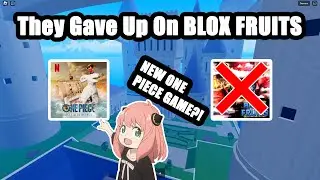 Devs gave up on Blox Fruits?! | Netflix One Piece Game!!?