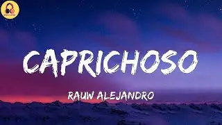 Rauw Alejandro-CAPRICHOSO (Letra/Lyrics)