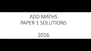 Add Maths P1 Solutions 2016