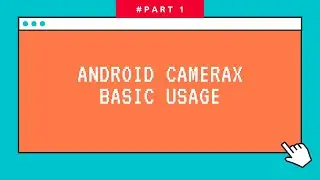 How to implement CameraX Android - Kotlin | Android Tutorial | 