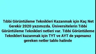 Tıbbi Görüntüleme Teknikleri Kazanmak için Kaç Net Gerekir 2020