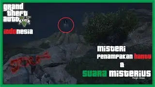 GTA 5 INDONESIA || MISTERI HANTU GUNUNG GORDO & SUARA MISTERIUS