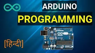 Arduino Programming in Hindi | Arduino Uno by Creative Projects