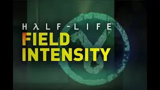 (OLD) Half-Life: Field Intensity Full Walkthrough