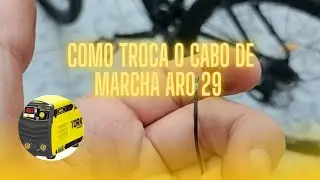 TUTORIAL COMO TROCAR O CABO DE MARCHA DA ARO 29 💛