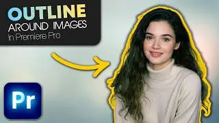 How To Add An OUTLINE Around IMAGES In Premiere Pro