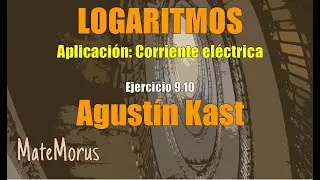 Logaritmos - Ej. 9.10 - By Agustín Kast