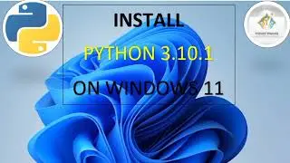How to Install Python 3.10.1 on Windows 11 (2022 Update) | Python Installation Complete Guide