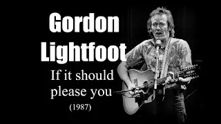 Gordon Lightfoot  - If it should please you (1987)