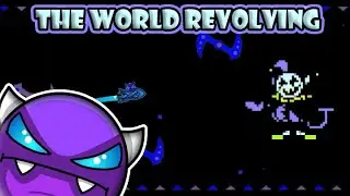 THE WORLD REVOLVING - By SKYNIX (Me) | GEOMETRY DASH
