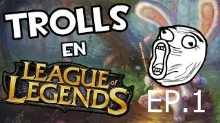APRENDE A SER UN TROLL EP.1 #LeagueOfLegends -- ChekaWiiHackers