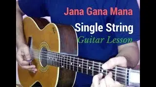 Jana Gana Mana single string guitar tabs lead lesson tutorial cover | Indian National Anthem