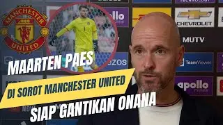 🔴 Mengejutkan! Maarten paes Di lirik Manchester united!