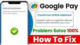 Google pay exceeded maximum registration attempts | account blocked | incorrect UPI pin reset