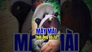 Máy mài quay tay thời Ông Bà ta ngày xưa #doanphutai #diy #handtools