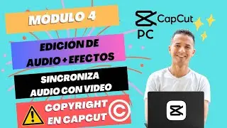 MÓDULO 4: Todo sobre Música y Audio en #capcutpc