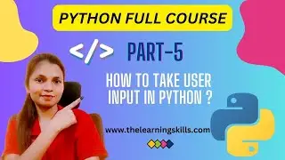 1.5 Taking user input in Python | Python Full course 2024 