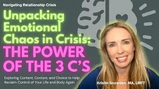 When Crisis Hits Use the 3 C's to Help with Messy Emotions