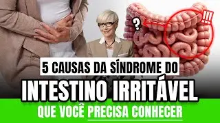 5 causas da Síndrome do Intestino Irritável que você precisa conhecer