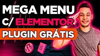 Como Criar MEGAMENU Profissional Com Elementor Fácil e Rápido - Plugins GRÁTIS