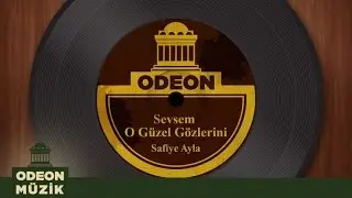 Safiye Ayla - Sevsem O Güzel Gözlerini (Taş Plak Arşivi)