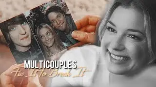 Multicouples | Fix It To Break It