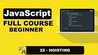 JavaScript Hoisting: Mastering Variable and Function Lifecycles - 22